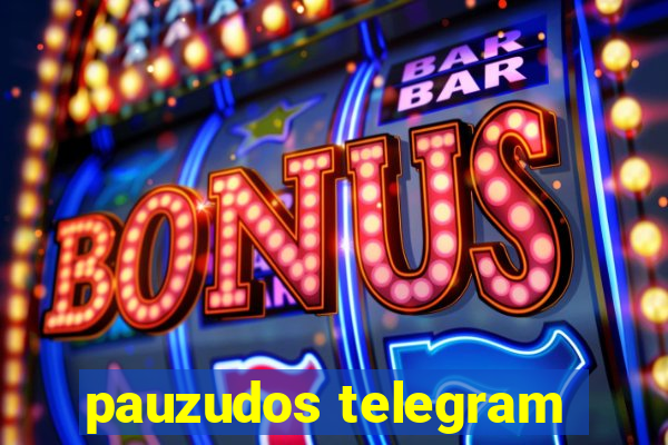 pauzudos telegram