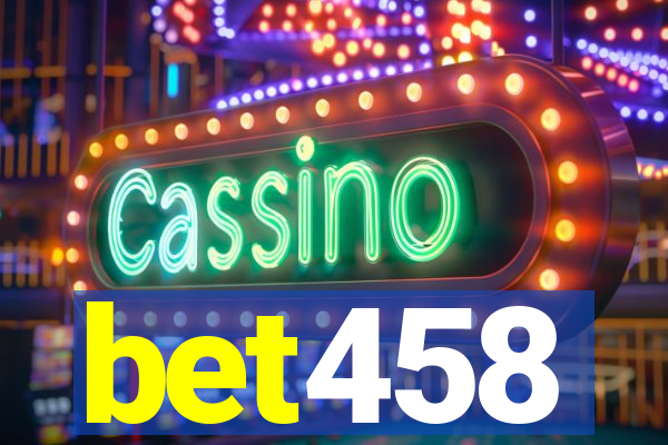 bet458