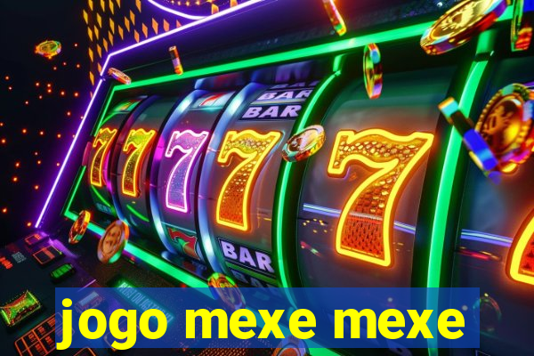 jogo mexe mexe