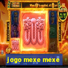 jogo mexe mexe