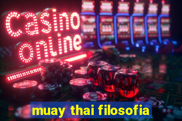 muay thai filosofia