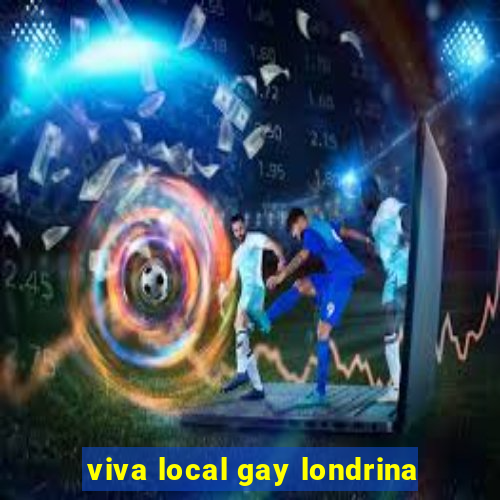 viva local gay londrina