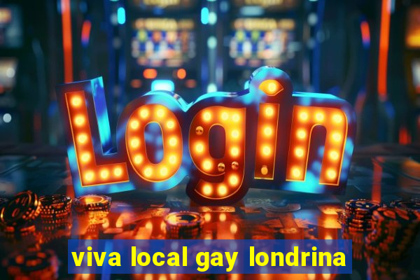 viva local gay londrina