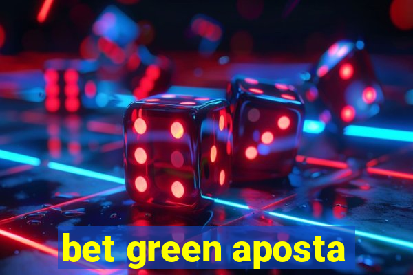 bet green aposta