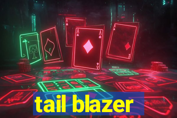 tail blazer