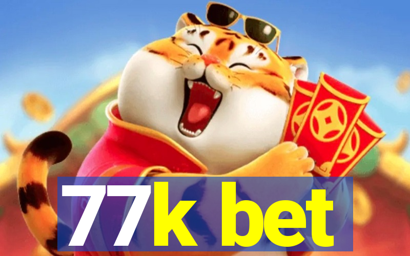 77k bet