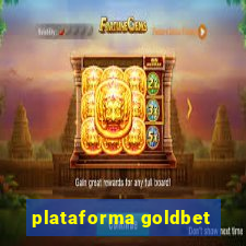 plataforma goldbet