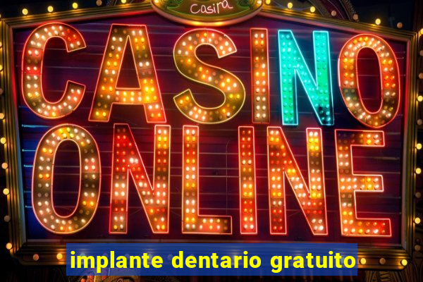 implante dentario gratuito