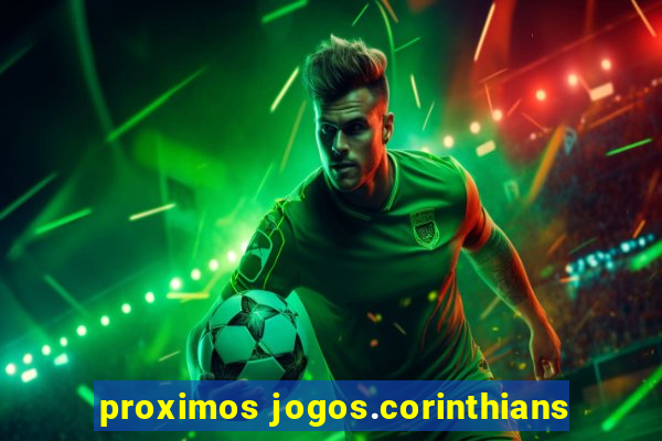 proximos jogos.corinthians