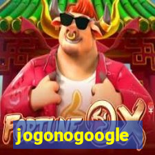 jogonogoogle