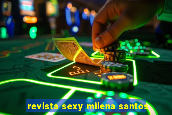 revista sexy milena santos