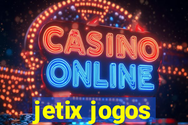 jetix jogos