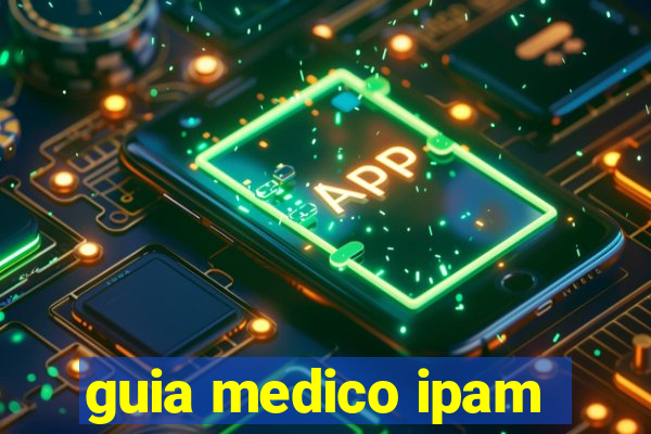 guia medico ipam