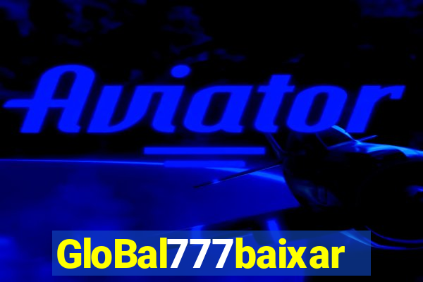 GloBal777baixar