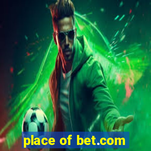 place of bet.com