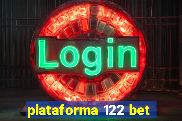 plataforma 122 bet