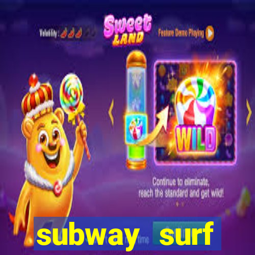 subway surf deposito 1 real