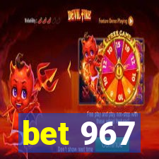 bet 967