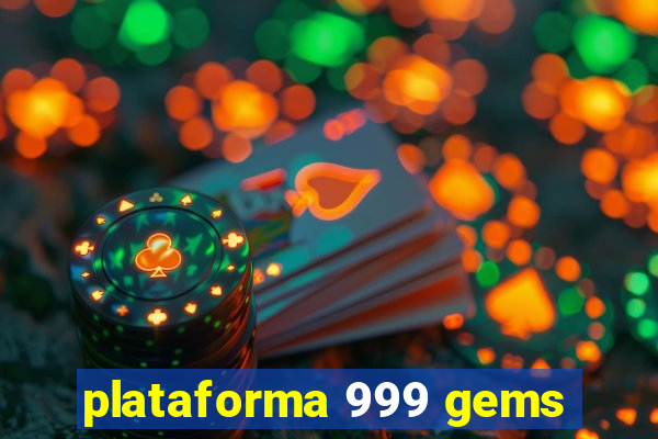 plataforma 999 gems