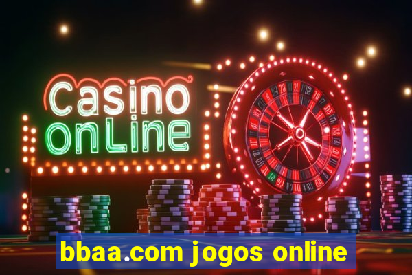 bbaa.com jogos online