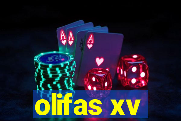 olifas xv