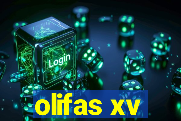 olifas xv