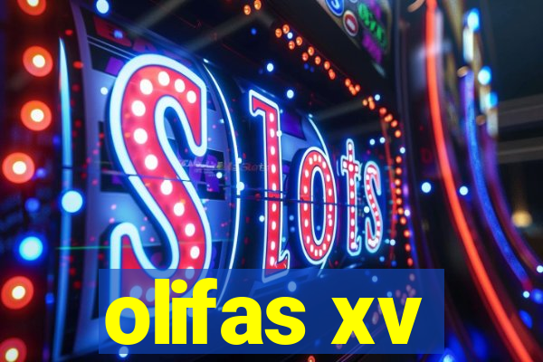 olifas xv