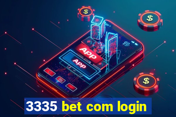 3335 bet com login