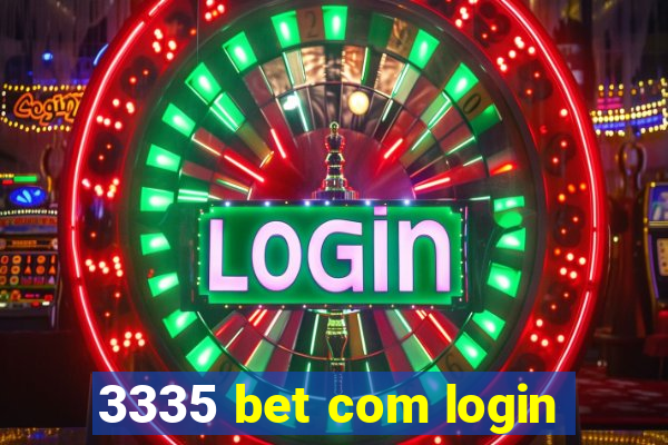 3335 bet com login