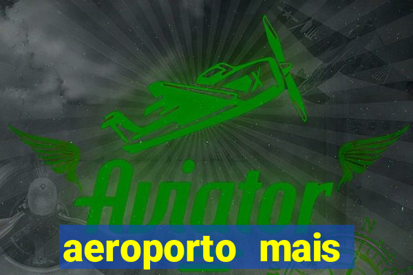 aeroporto mais proximo de mim