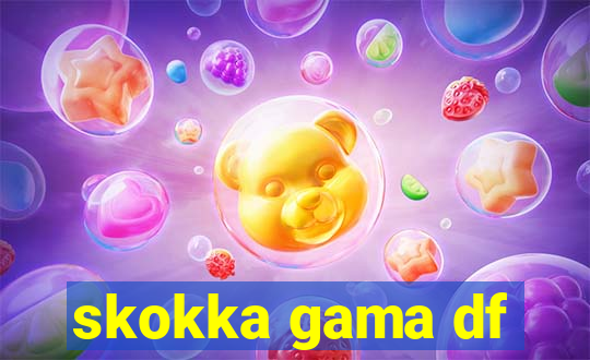 skokka gama df