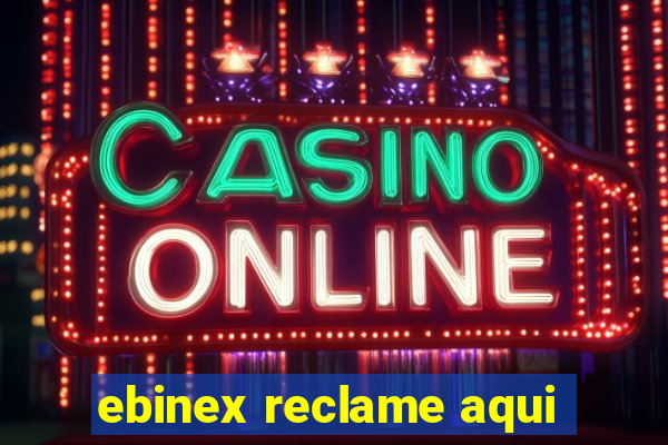 ebinex reclame aqui