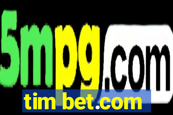 tim bet.com