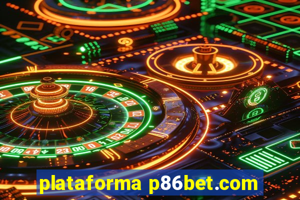 plataforma p86bet.com