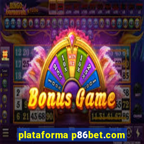 plataforma p86bet.com