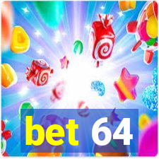 bet 64