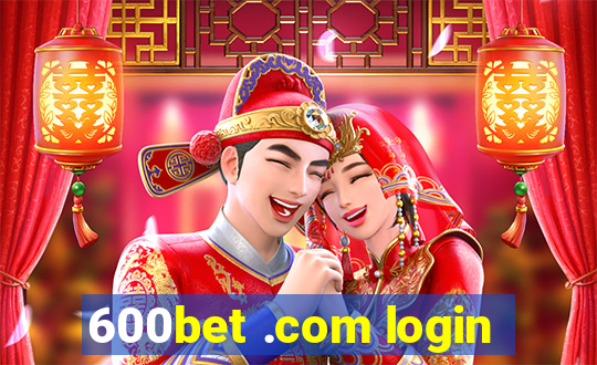 600bet .com login