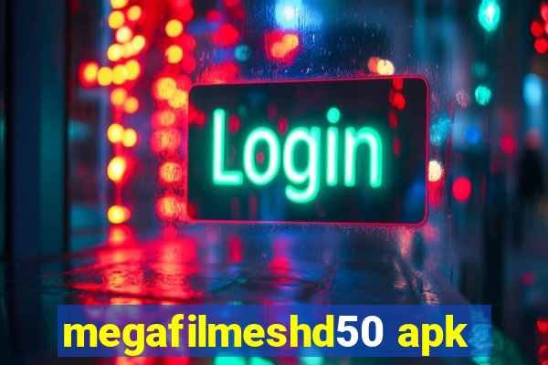 megafilmeshd50 apk