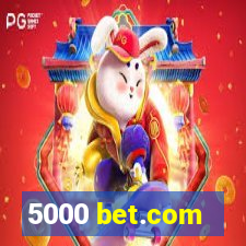 5000 bet.com