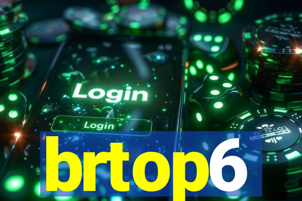 brtop6