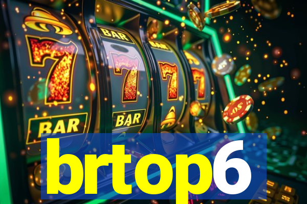 brtop6