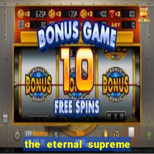 the eternal supreme 288 pt br