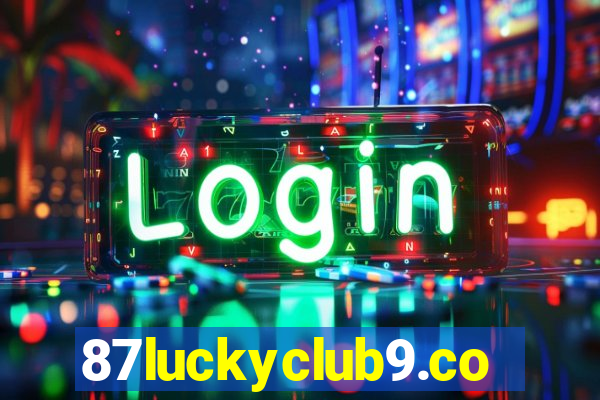 87luckyclub9.com