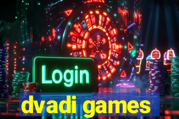 dvadi games