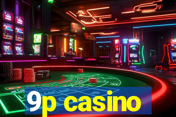 9p casino