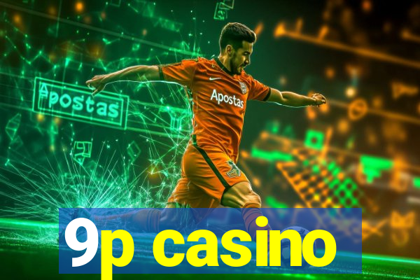 9p casino