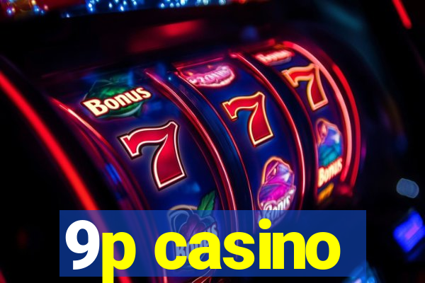 9p casino