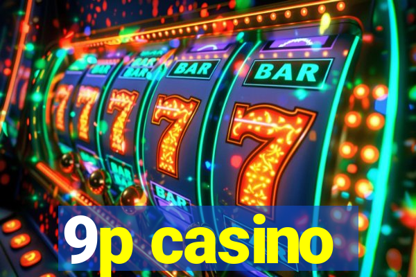 9p casino