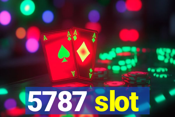 5787 slot