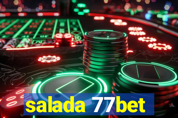 salada 77bet